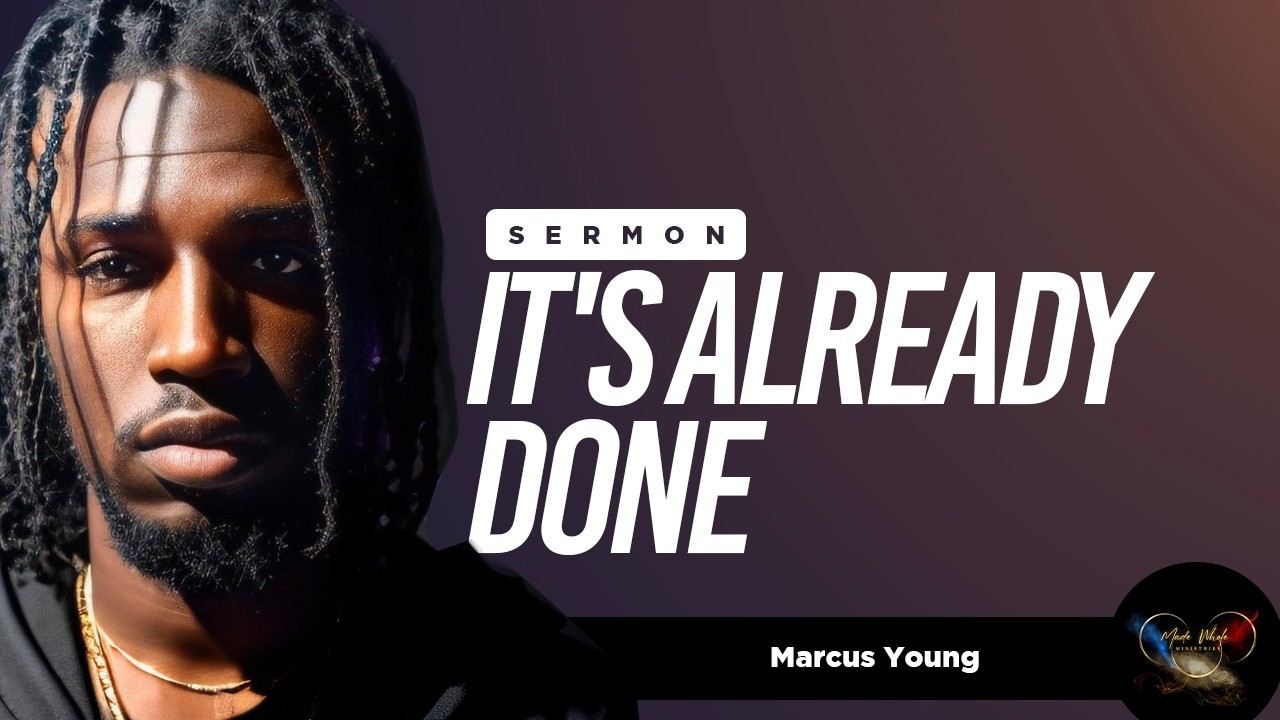 It's Already Done Sermon (Hebrews 11:1)