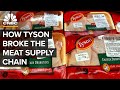 How Tyson Broke The Meat Supply Chain