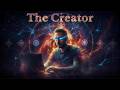 The Creator | The Ultimate Secret of Reality (AI Cinema)