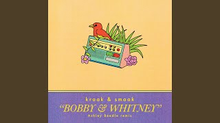 Bobby &amp; Whitney (Ashley Beedle No&#39; West Instrumental)