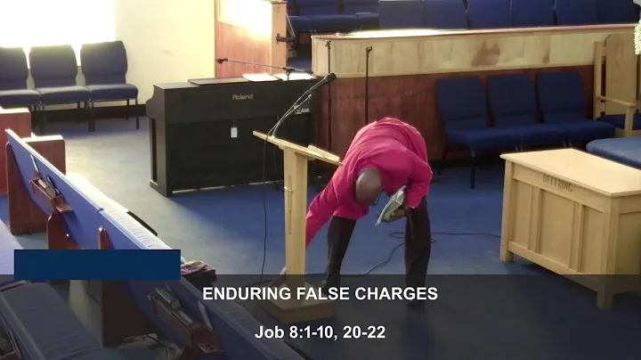Enduring False Charges - Job 8:1-10, 20-22 --Elber...