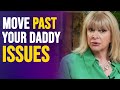 What Exactly Are 'Daddy Issues'? | Marisa Peer