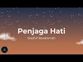 Penjaga Hati - Nadhif Basalamah (Lirik)