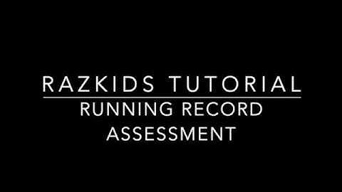 How to assess a running record   RazKids