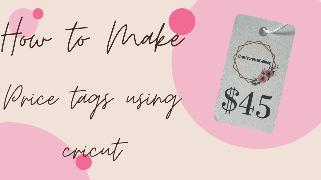 How To Make Price Tags Using Cricut YouTube