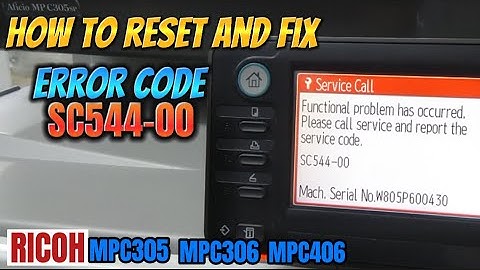 HOW TO RESET & FIX ERROR CODE SC544-00 | RICOH MPC305, MPC306,MPC406 | COLOR MACHINE.