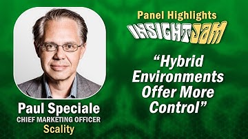 Hybrid Environments Offer More Control | #DataProtection Advice with  Paul Speciale @ Scality