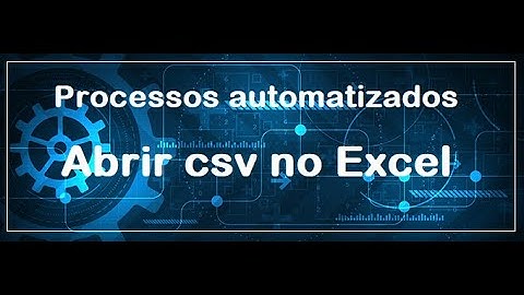 Como abrir arquivo csv no excel - planilha inteligente excel com respostas automatizadas