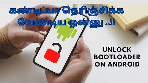 MOBILE BOOTLOADER UNLOCK/ RELOCK/ ROOT  FULL EXPLAINATION | EGT ( Tamil )