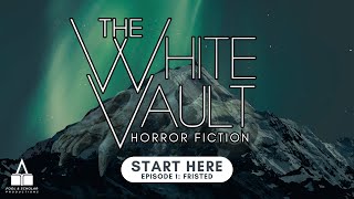 The White Vault | Season 1 | Ep. 1 | Fristed