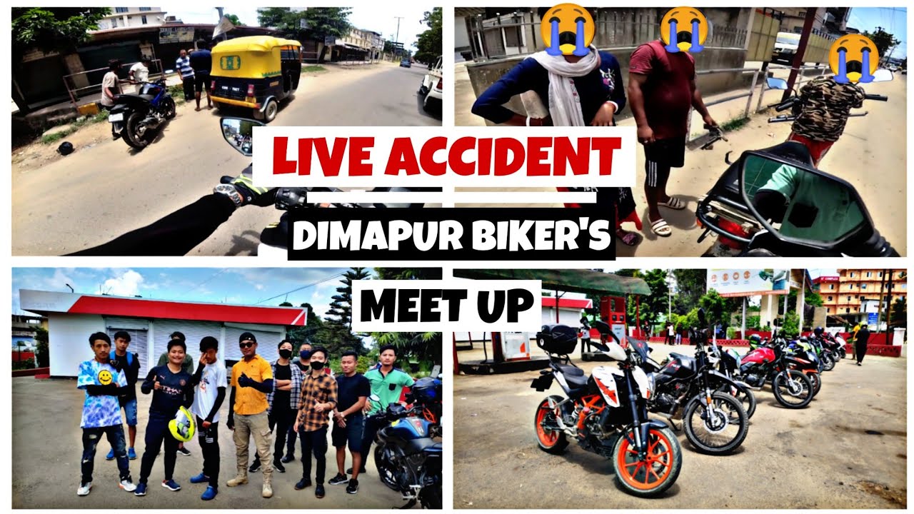 DIMAPUR BIKER'S MEET UP || LIVE ACCIDENT || 