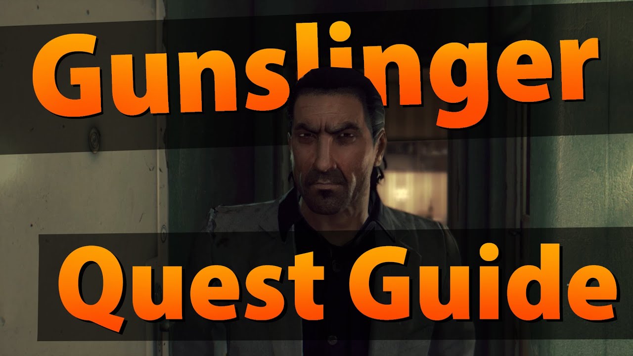 "Gunslinger" Quest Guide Dying Light YouTube