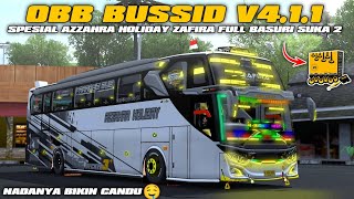 OBB BUSSID V4.1.1 TERBARU SPESIAL AZZAHRA HOLIDAY ZAFIRA FULL BASURI NADA SUKA SUKA | GRAFIK HD ETS2
