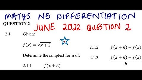 MATHEMATICS N5 DIFFERENTIATION JUNE 2022 QUESTION 2 @mathszoneafricanmotives