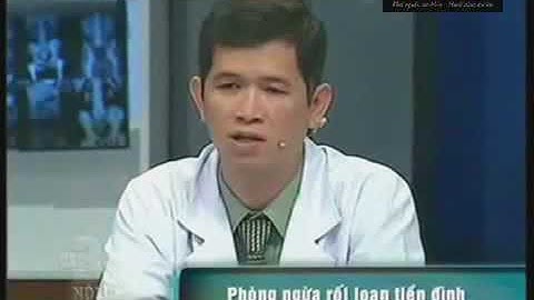 Bác sĩ nói về bệnh rối loạn tiền đình