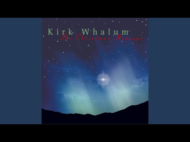 Kirk Whalum - The First Noel