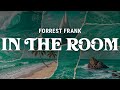 Forrest Frank In The Room Lyrics mp3
