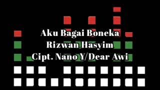 Rizwan Hasyim - Aku Bagai Boneka (Musik Audio)