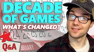 How your board games have changed in the past 10 years & more topics | Board Game Q&A