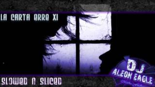 la carta erre XI by dj aleon(slowed n sliced)