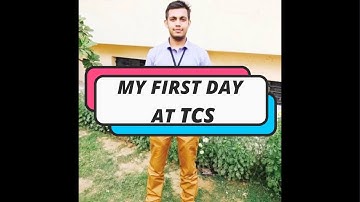 My First Day At TCS
