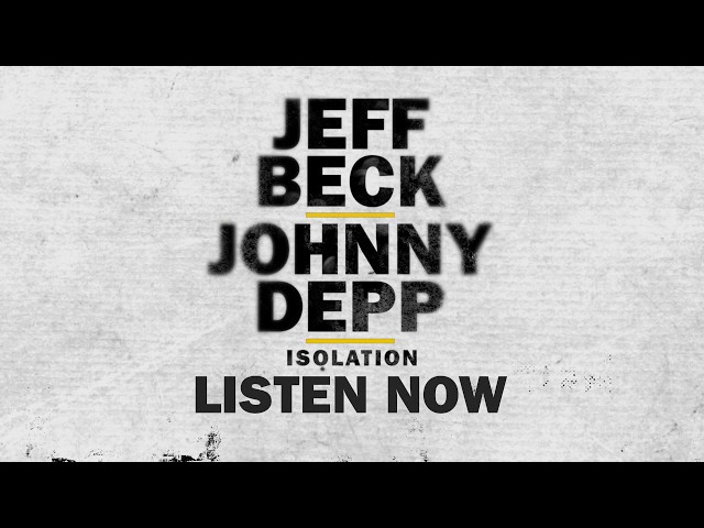 Jeff Beck and Johnny Depp - Isolation [Official Teaser] class=