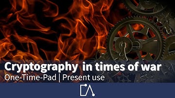 🇬🇧 Classical Cryptography - In times of war - One-Time-Pad - Present use | Embedded Academy