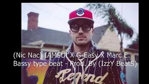 (Nic Nac) IAMSU! X G-Easy X Marc E. Bassy type beat - Prod. By (IzzY BeatS)
