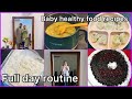 My full day routine with my baby girl  baby food recipes 