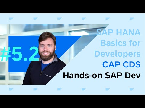 SAP HANA Basics For Developers: Part 5.2 Tables and Views Via CAP CDS