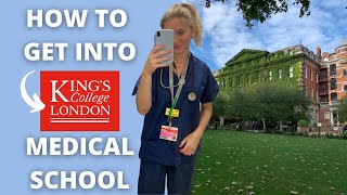 HOW TO GET INTO KING'S COLLEGE LONDON MEDICAL SCHOOL