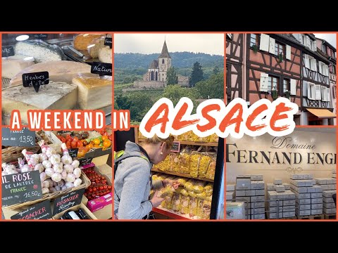 A WEEKEND IN THE ALSACE REGION - FRANCE / FRANCE TRAVEL VLOG VISIT ALSACE