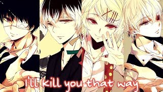 Nightcore - I'll Kill You That Way (Switching Vocals) || Lyrics「Slashstreet Boys」