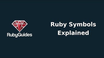 Ruby Symbols Explained
