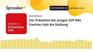Schweizerzeit: Der Präsident der Jungen SVP Nils Fiechter hält die Stellung