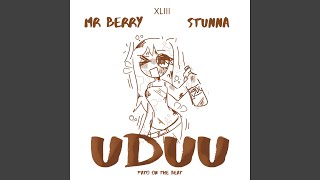 Uduu (feat. Mr Berry, Stunna \u0026 Pato on the beat)