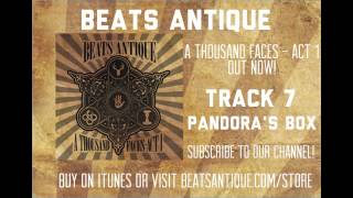 Pandora's Box - Track 7 - A Thousand Faces   Act 1   Beats Antique