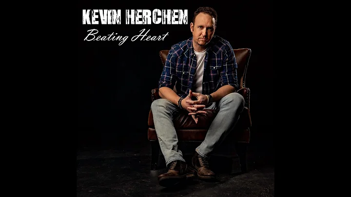 Kevin Herchen - "Beating Heart" Official Lyric Video