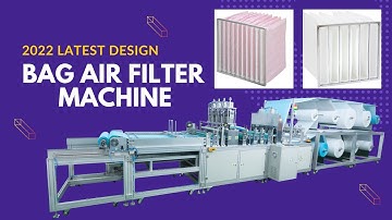 Pocket Air Filter Making Machine| How is a bag air filter machine operating?