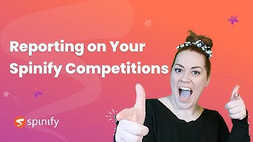 Reporting on Your Spinify Competitions