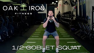 How To: 1 1/2 Goblet Squat