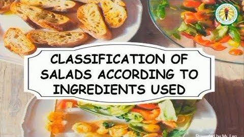CLASSIFICATION OF SALAD ACCORDING TO INGREDIENTS USED|@teacherlea |TLE COOKERY 9