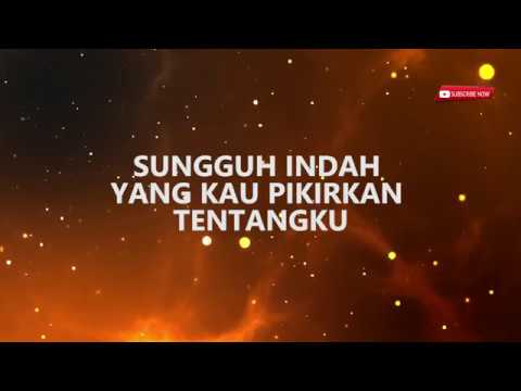 Teks Lagu Sungguh Indah Kau Tuhan - Terkait Teks