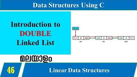 Lecture 46 – Introduction to Double Linked List (മലയാളത്തിൽ) – Data Structures