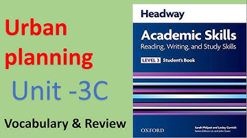 New Headway, Academic Skills, Level-3, Unit-3C. Urban planning.