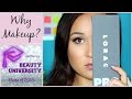 Why Makeup? | #BeautyUniversity