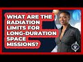 What Are The Radiation Limits For Long-duration Space Missions? - All About Astronauts