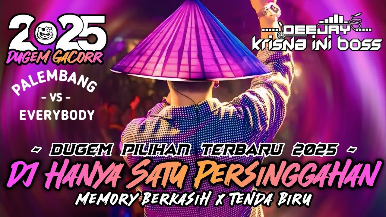 DUGEM DISCOTIK TERBARU PALING GACOR 2025‼️DJ HANYA SATU PERSINGGAHAN X MEMORY BERKASIH X TENDA BIRU