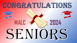 MALC 2024 Senior Graduation  Saturday, May 11th, 2024 Starts at 3:00 PM