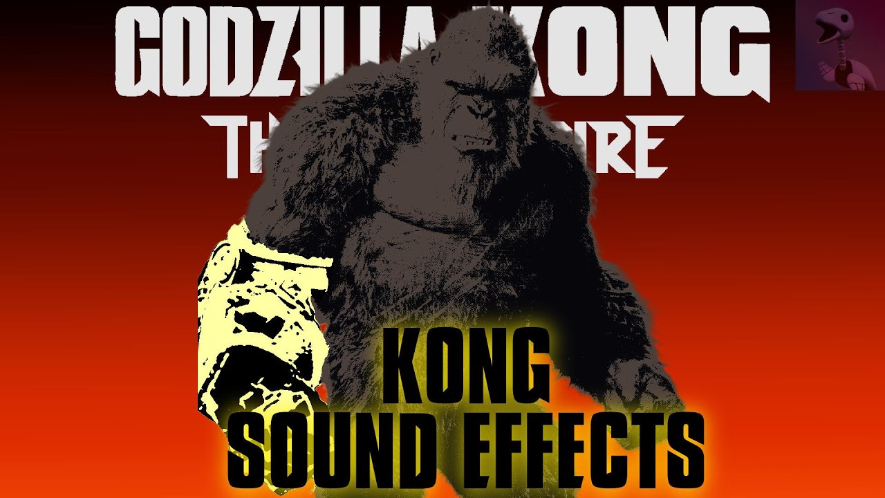 Sound Effects - Kong (Godzilla x Kong: The New Empire) - YouTube